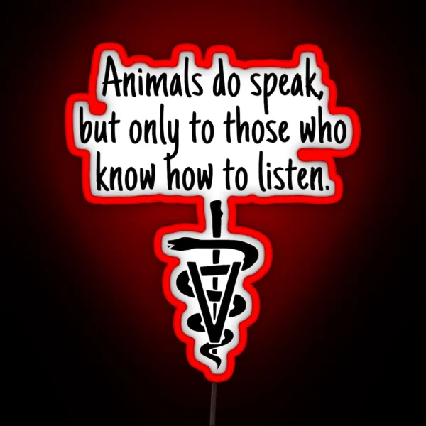 Animals Do Speak But Only To Those Who Know RGB Neon Sign