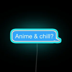 Anime And Chill RGB Neon Sign