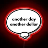Another Day Another Dollar Thought Bubble RGB Neon Sign - Image 2