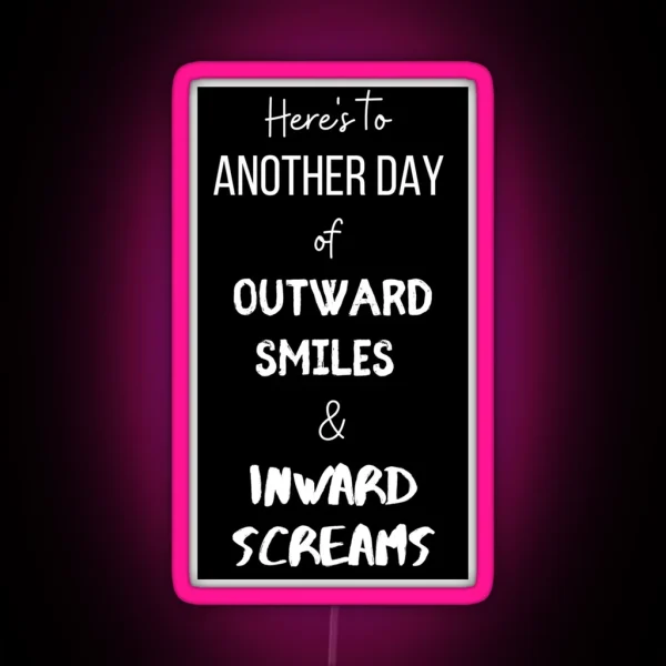 Another Day Of Inward Screams Funny Work Office Meeting Humor RGB Neon Sign