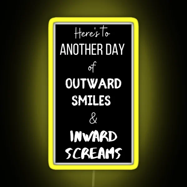 Another Day Of Inward Screams Funny Work Office Meeting Humor RGB Neon Sign