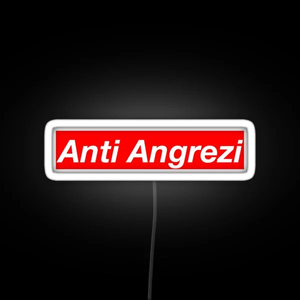 Anti Angrezi RGB Neon Sign