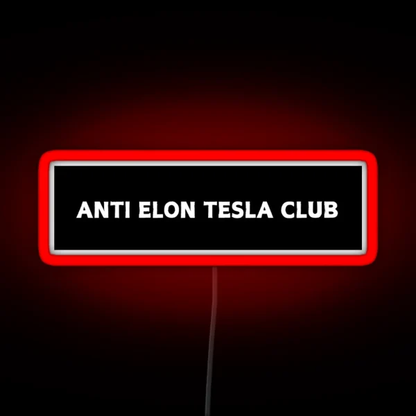 Anti Elon Tesla Club Bumper Fuck Tesla RGB Neon Sign