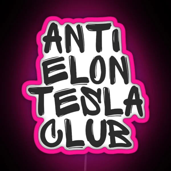 ANTI ELON TESLA CLUB Bumper Led Decal Accessories Elon Musk Is Crazy Social Led RGB Neon Sign