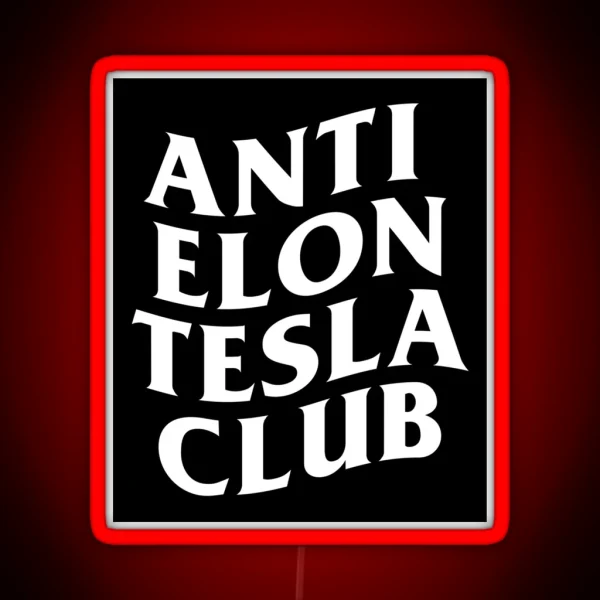 ANTI ELON TESLA CLUB Bumper Led Decal Accessories Elon Musk Is Crazy Social RGB Neon Sign