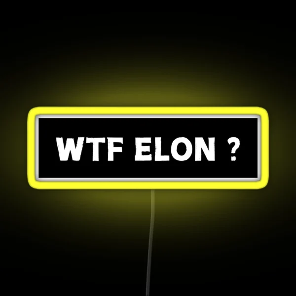 Anti Elon Tesla Club Wtf Elon What The Fuck Elon Bumper Led Decal Accessories Elon Musk Is Crazy Social Led RGB Neon Sign