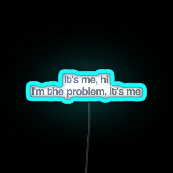 Anti Hero Lyrics It S Me Hi I M The Problem It S Me RGB Neon Sign