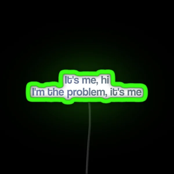 Anti Hero Lyrics It S Me Hi I M The Problem It S Me RGB Neon Sign