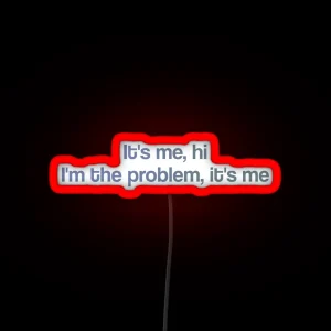 Anti Hero Lyrics It S Me Hi I M The Problem It S Me RGB Neon Sign