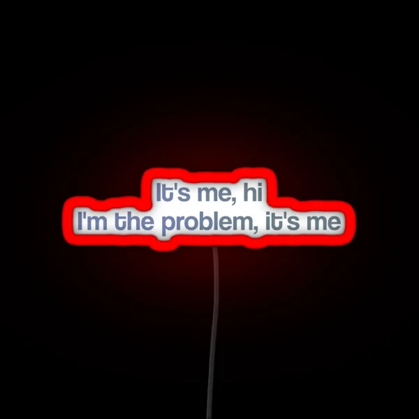 Anti Hero Lyrics It S Me Hi I M The Problem It S Me RGB Neon Sign