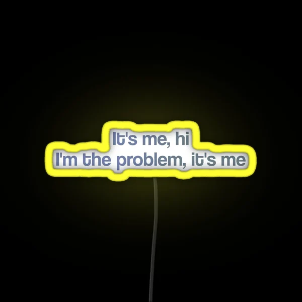 Anti Hero Lyrics It S Me Hi I M The Problem It S Me RGB Neon Sign