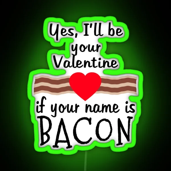 Anti Valentine BACON Funny Design RGB Neon Sign