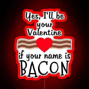 Anti Valentine BACON Funny Design RGB Neon Sign