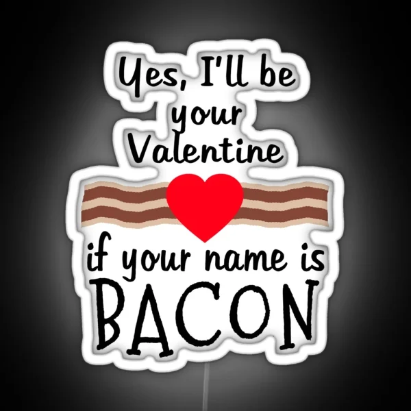 Anti Valentine BACON Funny Design RGB Neon Sign