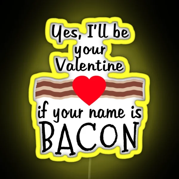 Anti Valentine BACON Funny Design RGB Neon Sign