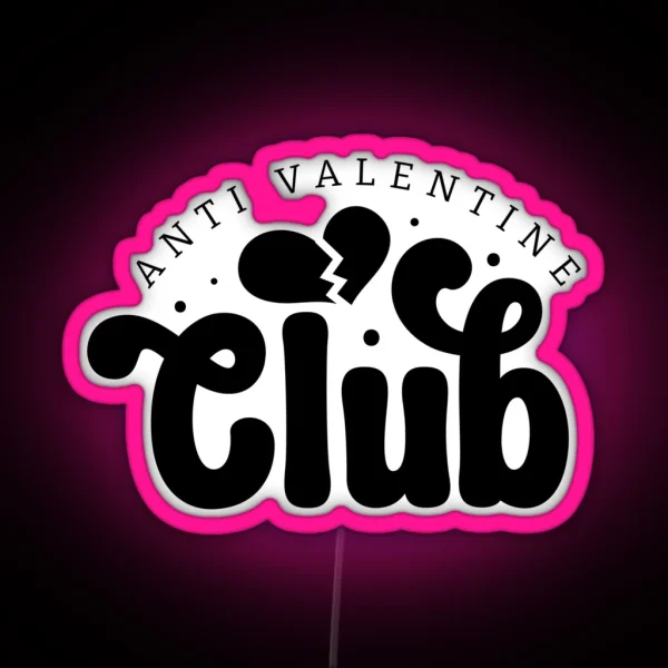 Anti Valentine Funny RGB Neon Sign