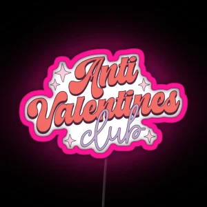 Anti Valentine S Club RGB Neon Sign