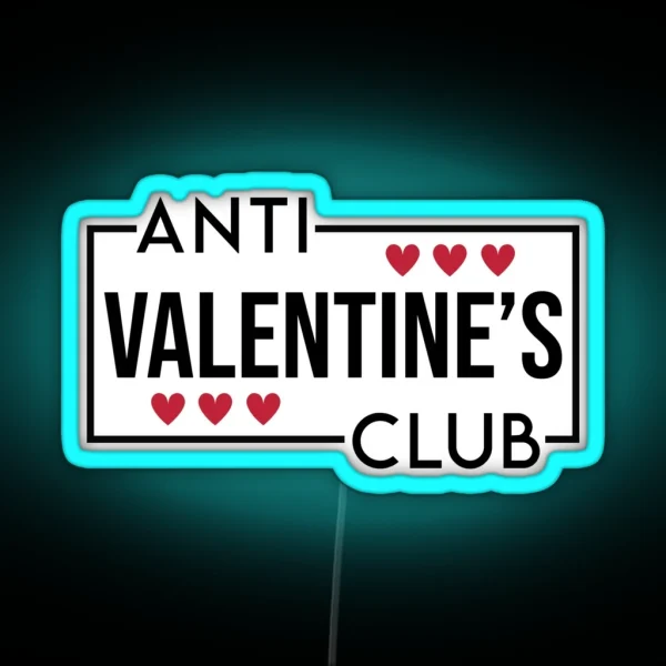 Anti Valentine S Club RGB Neon Sign