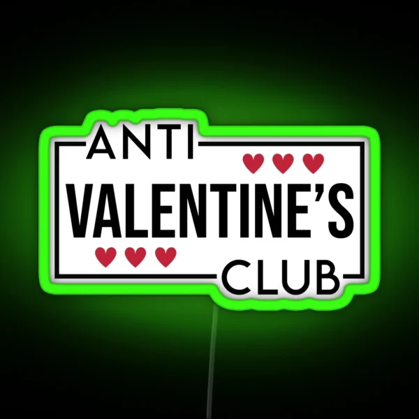 Anti Valentine S Club RGB Neon Sign