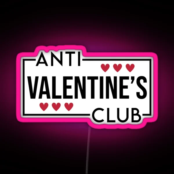 Anti Valentine S Club RGB Neon Sign