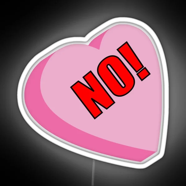 Anti Valentines Day NO RGB Neon Sign