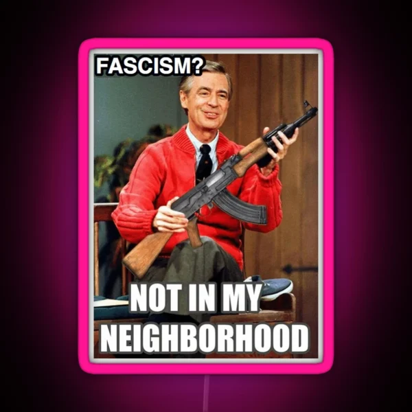 Antifa Led Not In My Neighborhood RGB Neon Sign