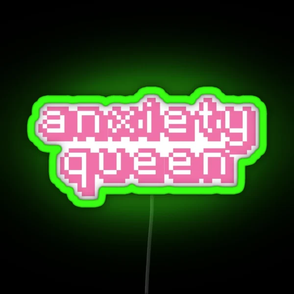 Anxiety Queen 2 RGB Neon Sign