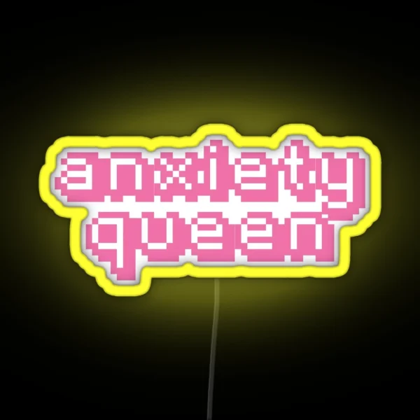 Anxiety Queen 2 RGB Neon Sign