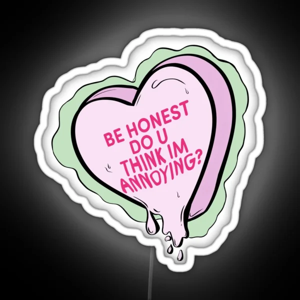 Anxious Thoughts Conversation Hearts IM ANNOYING RGB Neon Sign