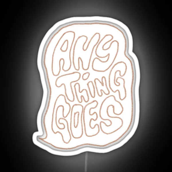 Anything Goes Podcast RGB Neon Sign