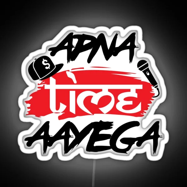 Apna Time Aayega Bollywood Hindi Quote RGB Neon Sign