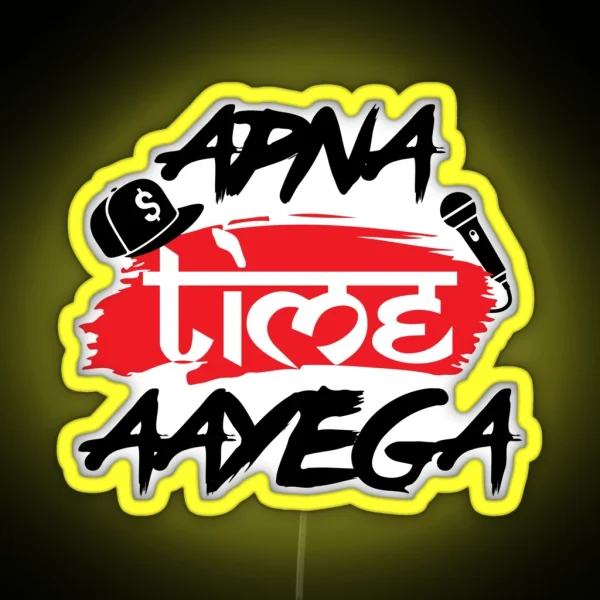 Apna Time Aayega Bollywood Hindi Quote RGB Neon Sign