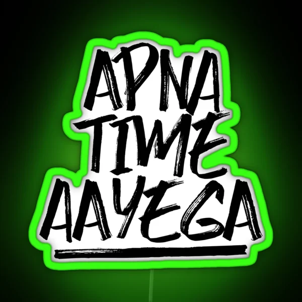 Apna Time Aayega RGB Neon Sign