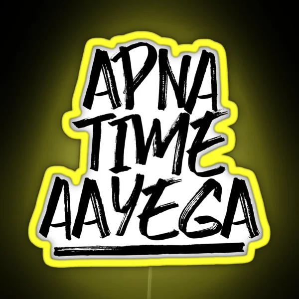 Apna Time Aayega RGB Neon Sign