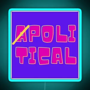 Apolitical RGB Neon Sign