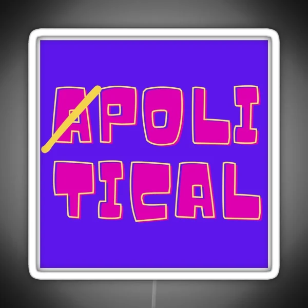 Apolitical RGB Neon Sign