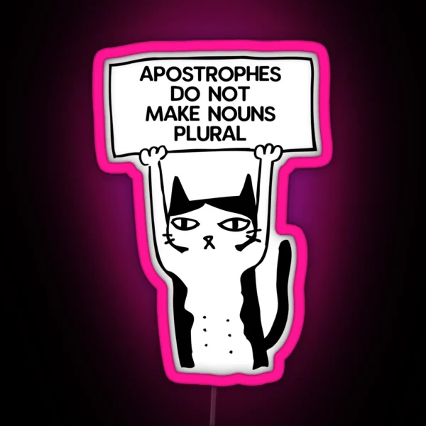 Apostrophes Do Not Make Nouns Plural Cat Red RGB Neon Sign