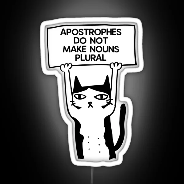 Apostrophes Do Not Make Nouns Plural Cat Red RGB Neon Sign