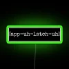 Appalachia Pronunciation App Uh Latch Uh RGB Neon Sign - Image 3