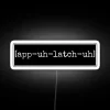 Appalachia Pronunciation App Uh Latch Uh RGB Neon Sign - Image 4
