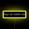 Appalachia Pronunciation App Uh Latch Uh RGB Neon Sign - Image 5