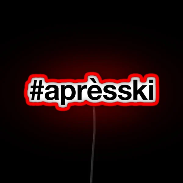 APRES SKI Hashtag RGB Neon Sign