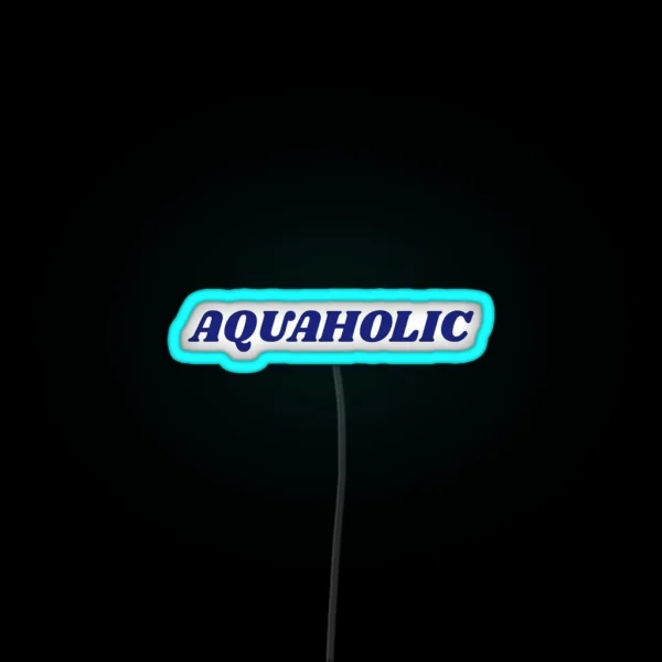Aquaholic Water Hydration RGB Neon Sign
