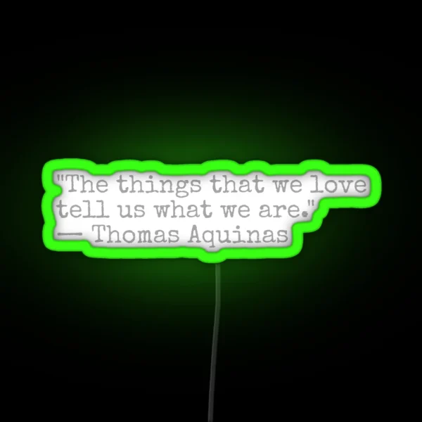 Aquinas Quote RGB Neon Sign