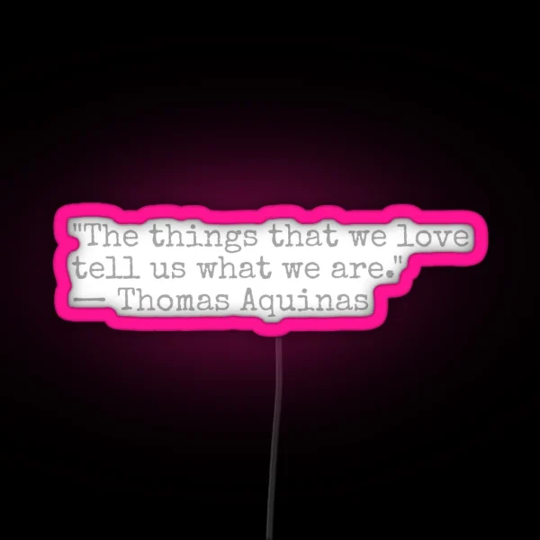 Aquinas Quote RGB Neon Sign