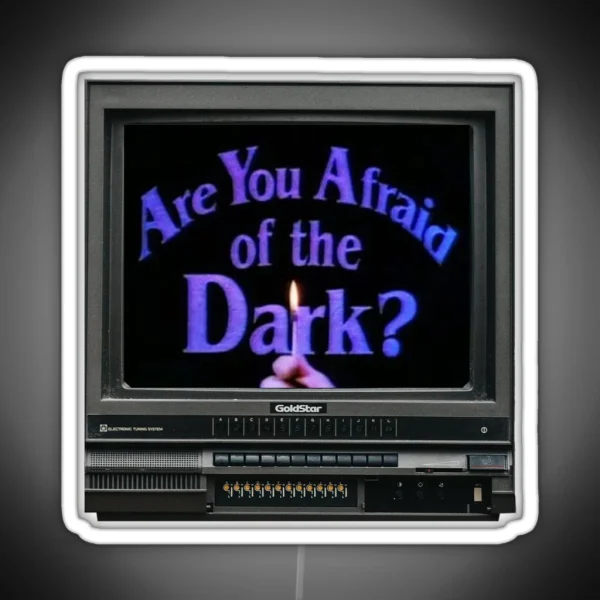 Are You Afraid Of The Dark TV RGB Neon Sign