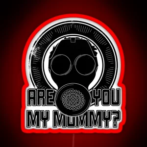 Are You My Mummy RGB Neon Sign