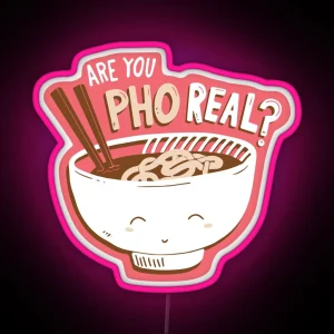 Are You Pho Real RGB Neon Sign