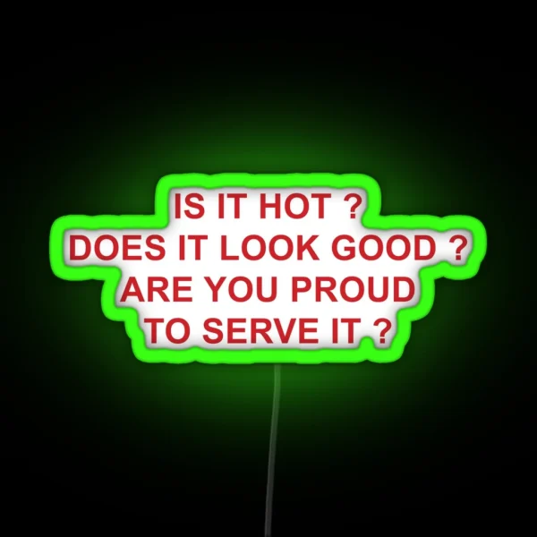 Are You Proud To Serve It RGB Neon Sign