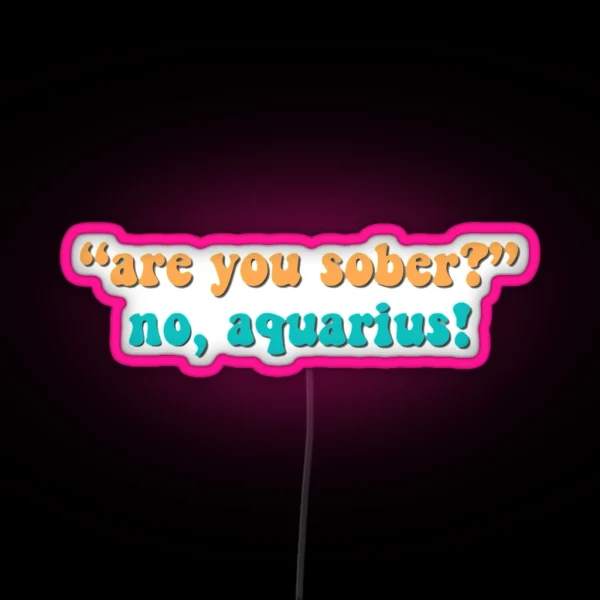 Are You Sober That 70 S Show RGB Neon Sign